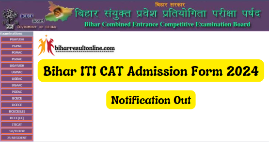 Bihar ITI CAT Admission Form 2024 Online