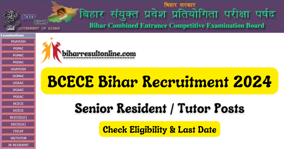 BCECE Bihar Senior Resident & Tutor Recruitment 2024