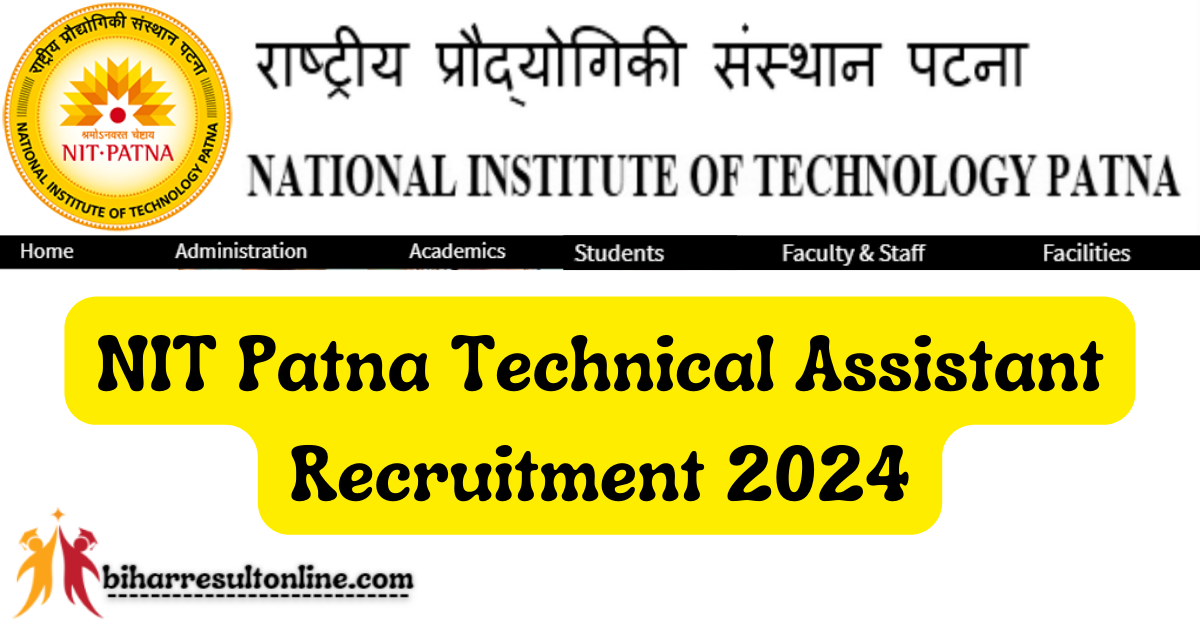 NIT Patna Technical Assistant Recruitment 2024 (Out)