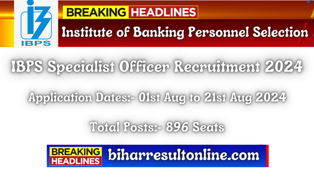 IBPS Specialist Officer Recruitment 2024 Official Notification