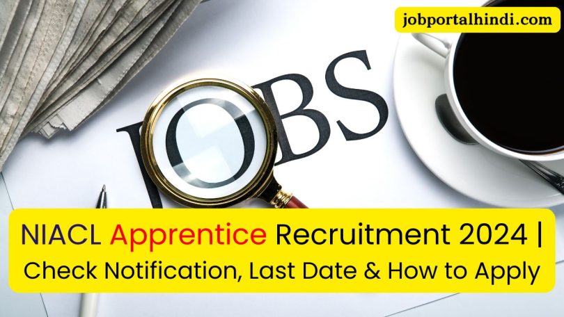 NIACL Apprentice Recruitment 2024