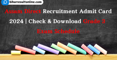 Assam Direct Recruitment Admit Card 2024