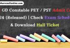 SSC GD PET / PST Admit Card 2024