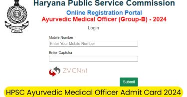 HPSC Ayurvedic Medical Officer Admit Card 2024