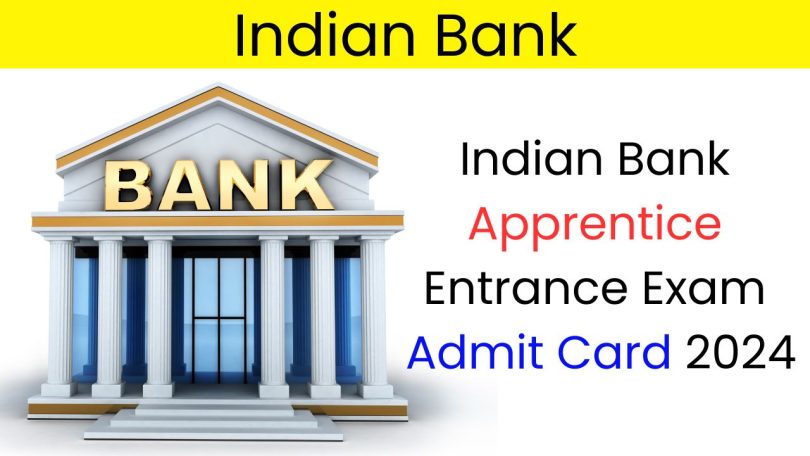 Indian Bank Apprentice Admit Card 2024