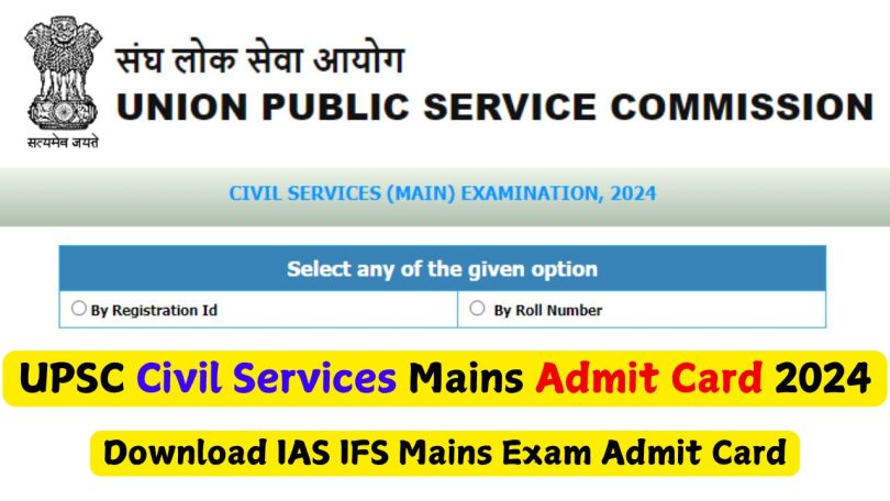 UPSC Civil Services Mains Admit Card 2024