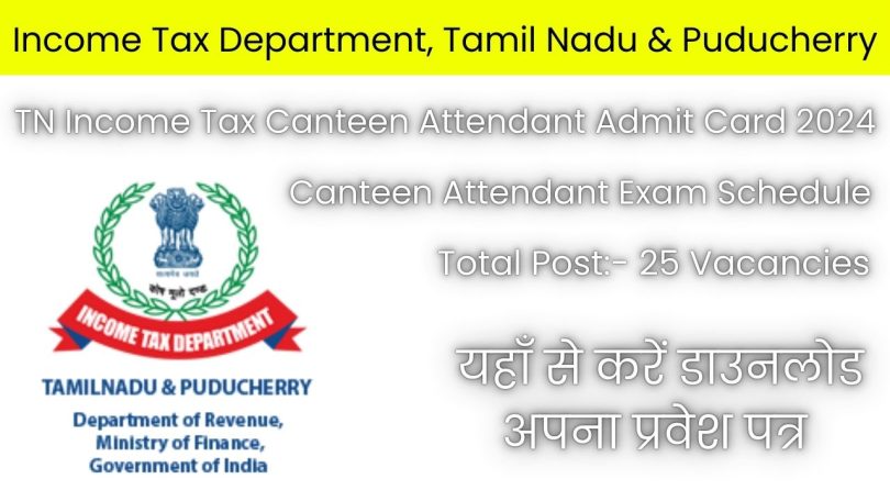 Income Tax Canteen Attendant Admit Card 2024