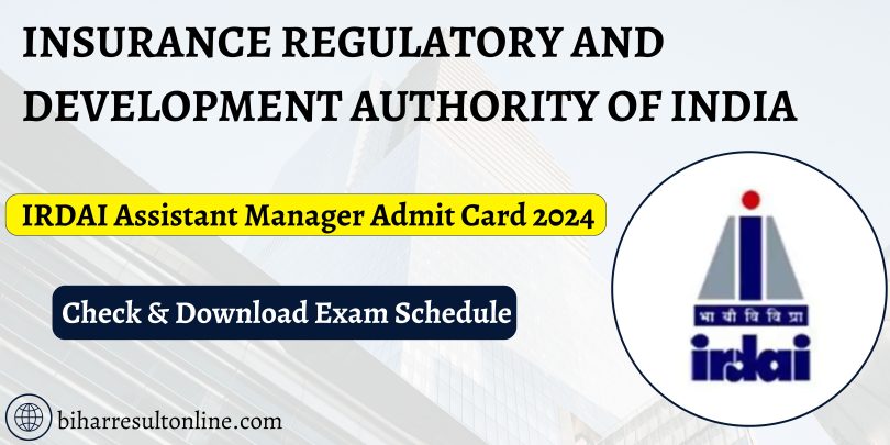 IRDAI Assistant Manager Admit Card 2024