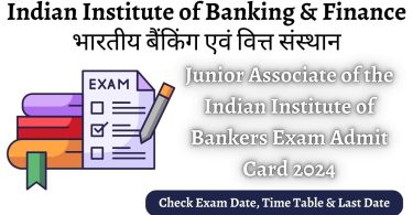 IIBF JAIIB Exam Admit Card 2024 (Out): Check & Download Exam Schedule