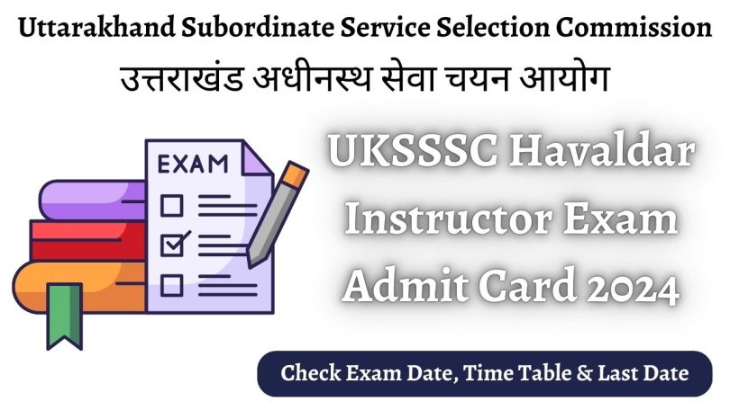 UKSSSC Havaldar Admit Card 2024