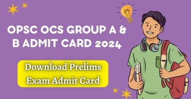 OPSC Group A and B Prelims Admit Card 2024