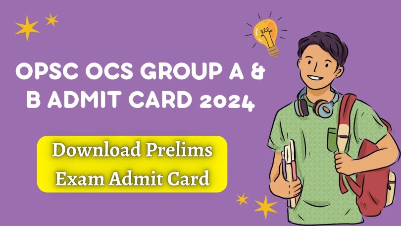 OPSC Group A and B Prelims Admit Card 2024