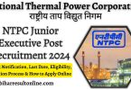 NTPC Junior Executive Recruitment 2024