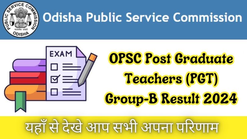 OPSC Post Graduate Teachers (PGT) Group-B Result 2024