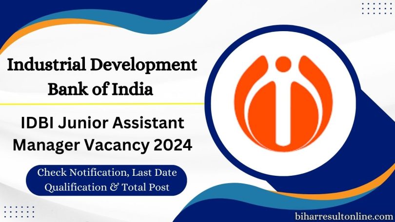 IDBI Junior Assistant Manager Vacancy 2024