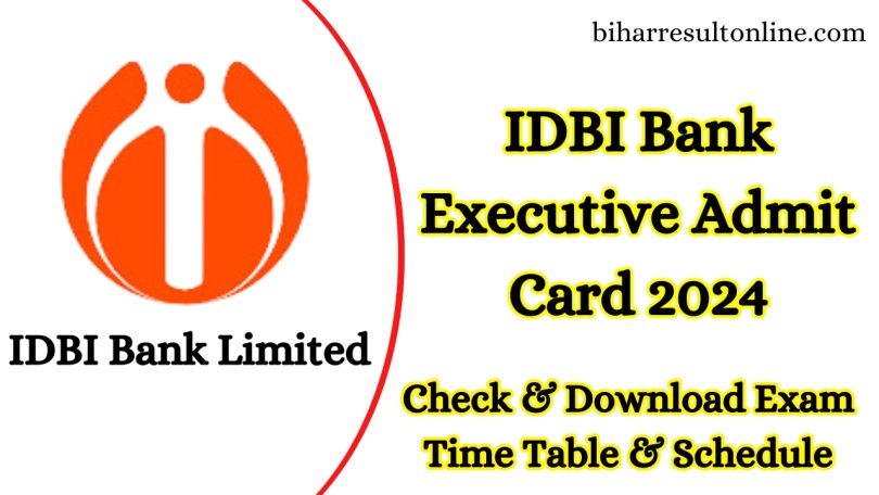 IDBI Bank Executive Admit Card 2024