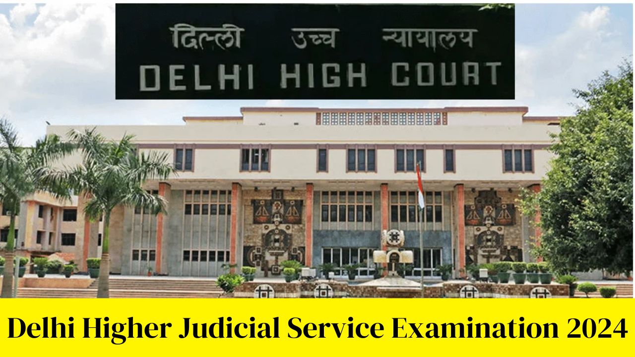 Delhi Higher Judicial Service Examination 2024